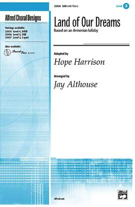 Hope Harrison: Land of Our Dreams SAB
