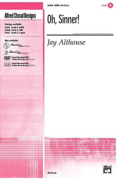 Jay Althouse: Oh, Sinner! SATB