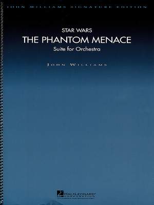 John Williams: Star Wars Episode I: The Phantom Menace (Suite for Orchestra)