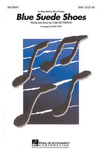 Perkins, Carl Lee: Blue Suede Shoes. SATB accompanied