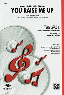 Brendan Graham/Rolf Lovland: You Raise Me Up (as recorded by Josh Groban) SATB