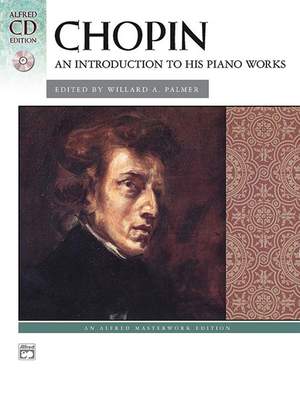 Frédéric Chopin: An Introduction to His Piano Works