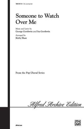 George Gershwin: Someone to Watch Over Me SSA