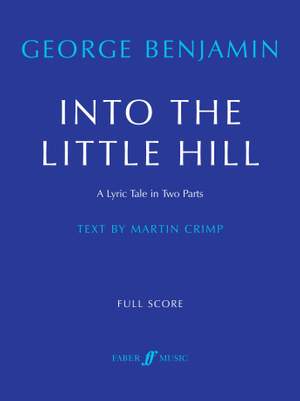 Benjamin, George: Into the Little Hill (full score)