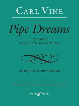 Vine, Carl: Pipe Dreams (rehearsal score and part)