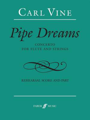 Vine, Carl: Pipe Dreams (rehearsal score and part)