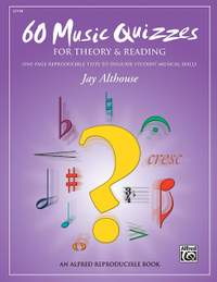 Jay Althouse: 60 Music Quizzes for Theory and Reading