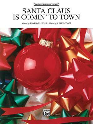 J. Fred Coots: Santa Claus Is Comin' to Town