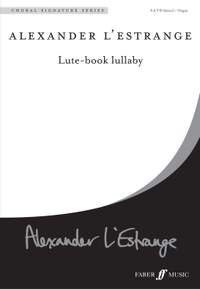 L'Estrange: Lute-book lullaby. SATB acc.