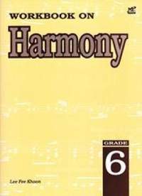 Lee, Fee Khon: Workbook on harmony. Grade 6