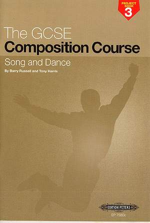 Russell, B: The GCSE Composition Course Project Book 3: Song and Dance