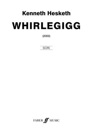 Hesketh, Kenneth: Whirlegigg (wind band score)