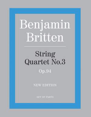 Britten: String Quartet No.3 (parts)