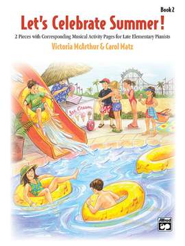 Carol Matz/Victoria McArthur: Let's Celebrate Summer, Book 2