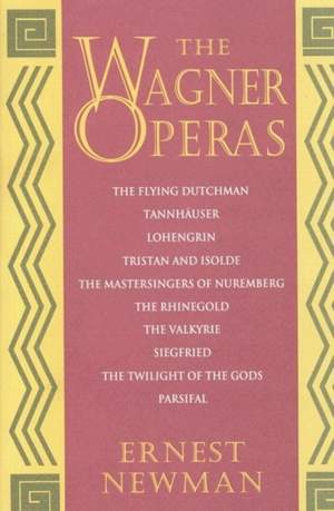 Newman, E: Wagner's Operas