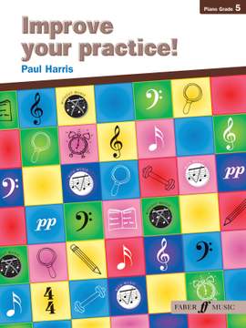 Improve your practice! Piano Grade 5