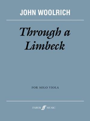John Woolrich: Through a Limbeck