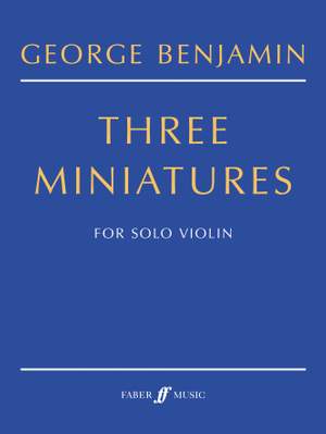 George Benjamin: Three Miniatures