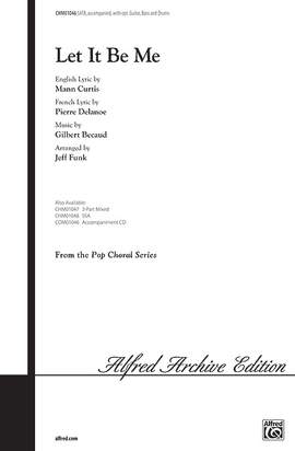 Gilbert Becaud: Let It Be Me SATB