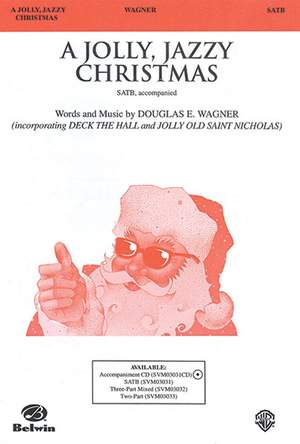 Douglas E. Wagner: A Jolly, Jazzy Christmas SATB