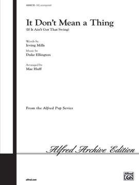 Duke Ellington: It Don't Mean a Thing (If It Ain't Got That Swing) SAB