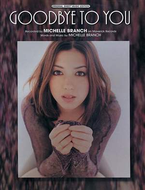 Michelle Branch: Goodbye To You