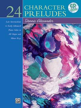 Dennis Alexander: 24 Character Preludes
