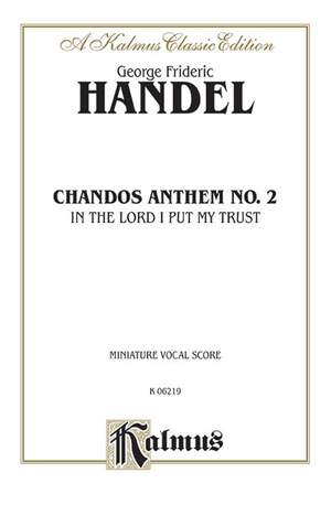 George Frideric Handel: Chandos Anthem No. 2 - In the Lord I Put My Trust
