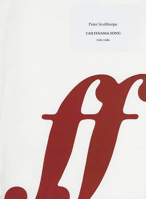 Sculthorpe, Peter: Tailitnama Song (solo viola)