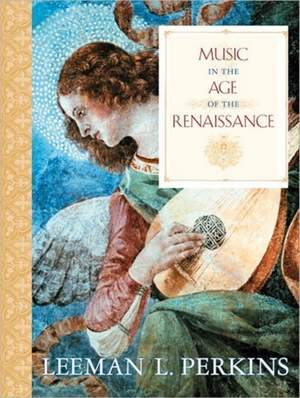 Perkins: Music in the Age of the Renaissance