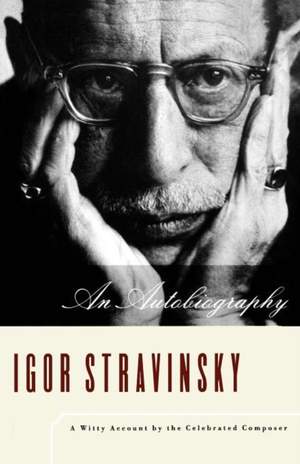 Stravinsky, Igor: An Autobiography