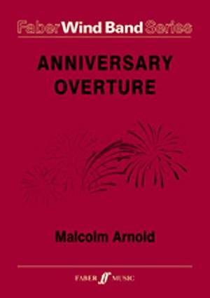 Arnold, Malcolm: Anniversary Overture (wind band score)