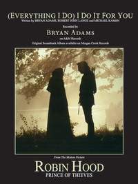 Everything I Do I Do It for You from Robin Hood: Prince of Thieves