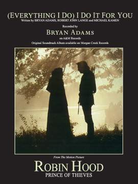 Everything I Do I Do It for You from Robin Hood: Prince of Thieves