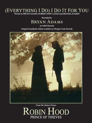 Everything I Do I Do It for You from Robin Hood: Prince of Thieves