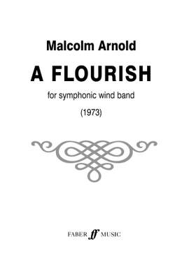 Malcolm Arnold: Flourish for Wind band