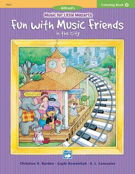 Music for Little Mozarts: Coloring Book 4 -- Fun with Music Friends in the City