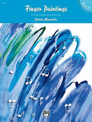 Dennis Alexander: Finger Paintings, Book 3