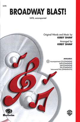 Kirby Shaw: Broadway Blast! (A Medley) SATB