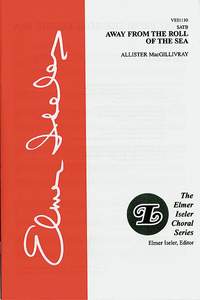 Alister MacGillivray: Away from the Roll of the Sea SATB