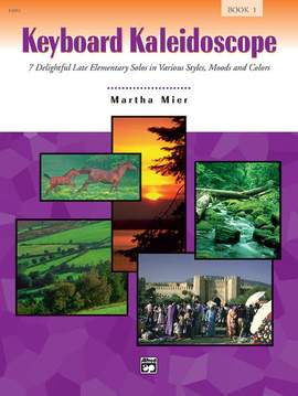 Martha Mier: Keyboard Kaleidoscope, Book 1