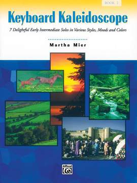 Martha Mier: Keyboard Kaleidoscope, Book 2