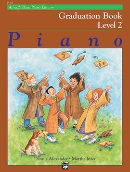 Alfred's Basic Piano Course: Graduation Book 2