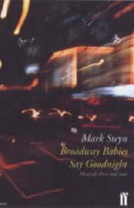 Steyn, Mark: Broadway Babies Say Goodnight (paperback