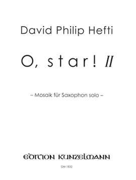 Hefti, David Philip: O, Star! - Mosaik für Saxophon solo