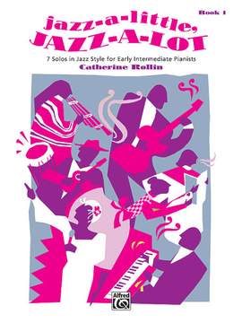 Catherine Rollin: Jazz-a-Little, Jazz-a-Lot, Book 1