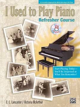 I Used to Play Piano: Refresher Course