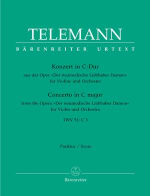Telemann, G: Concerto for Violin in C (TWV 51: C3) (Urtext). From the Opera: Der neumodische Liebhaber