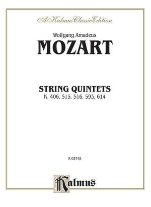 Wolfgang Amadeus Mozart: String Quintets, K. 406, 515, 516, 593, 614