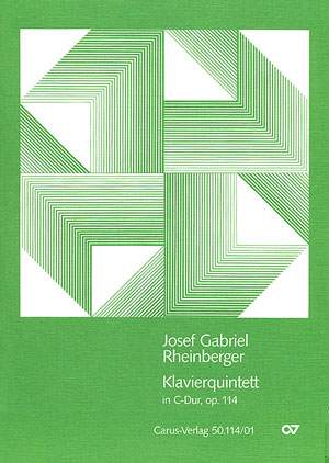 Rheinberger: Klavierquintett in C (Op.114; CDur)